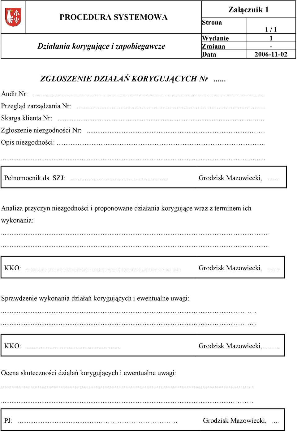 .. Analiza przyczyn niezgodności i proponowane działania korygujące wraz z terminem ich wykonania:.... KKO:.... Grodzisk Mazowiecki,.