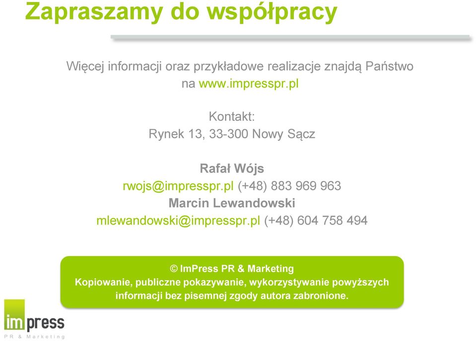 pl (+48) 883 969 963 Marcin Lewandowski mlewandowski@impresspr.