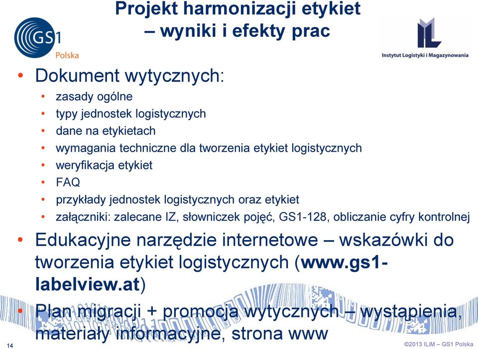 załączniki: zalecane IZ, słowniczek pojęć, GS1-128, obliczanie cyfry kontrolnej Edukacyjne narzędzie internetowe wskazówki do