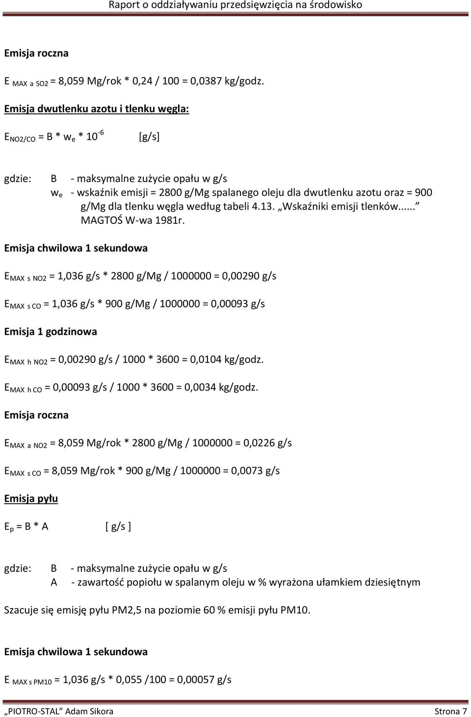 dla tlenku węgla według tabeli 4.13. Wskaźniki emisji tlenków... MAGTOŚ W-wa 1981r.