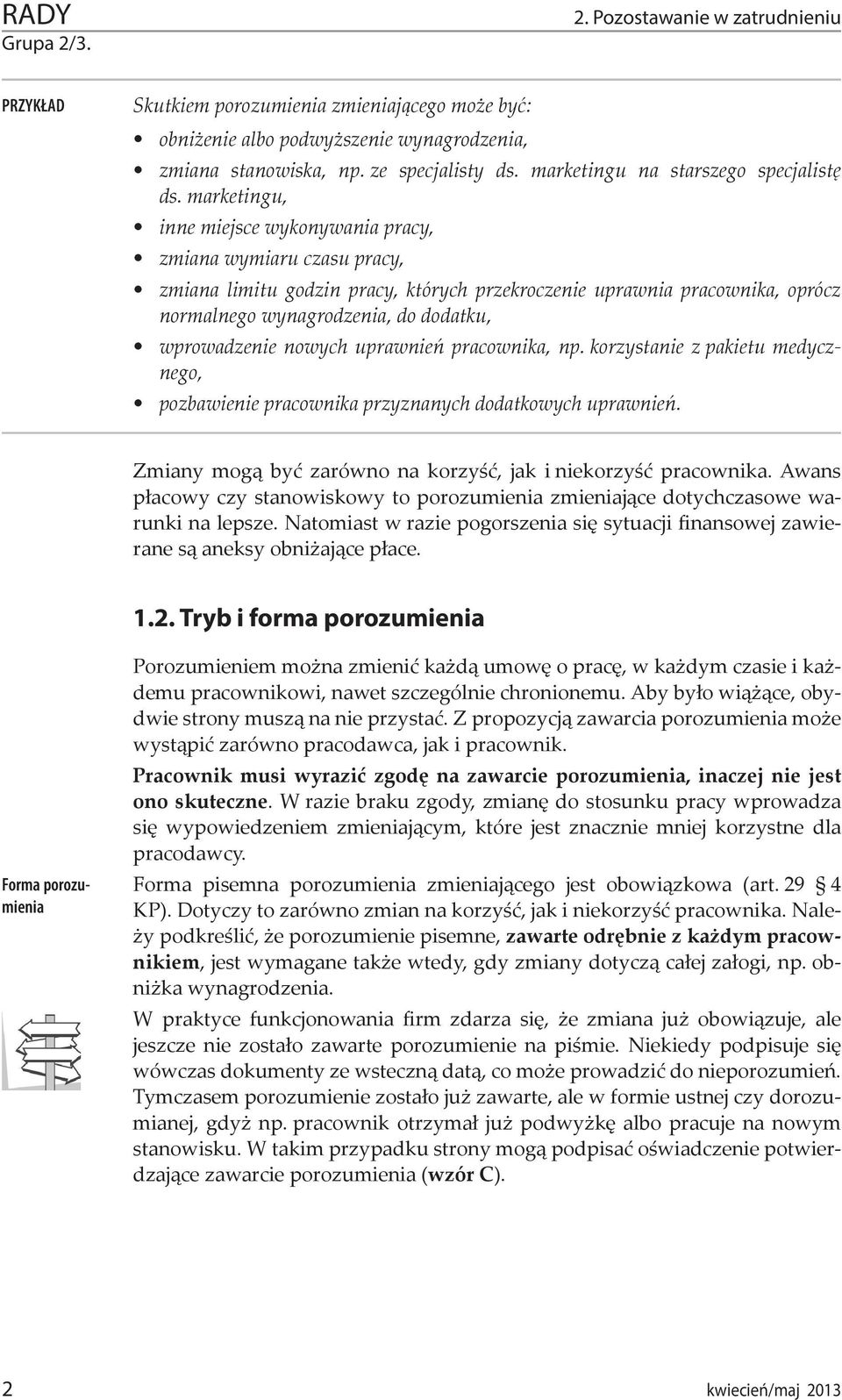 marketingu, inne miejsce wykonywania pracy, zmiana wymiaru czasu pracy, zmiana limitu godzin pracy, których przekroczenie uprawnia pracownika, oprócz normalnego wynagrodzenia, do dodatku,