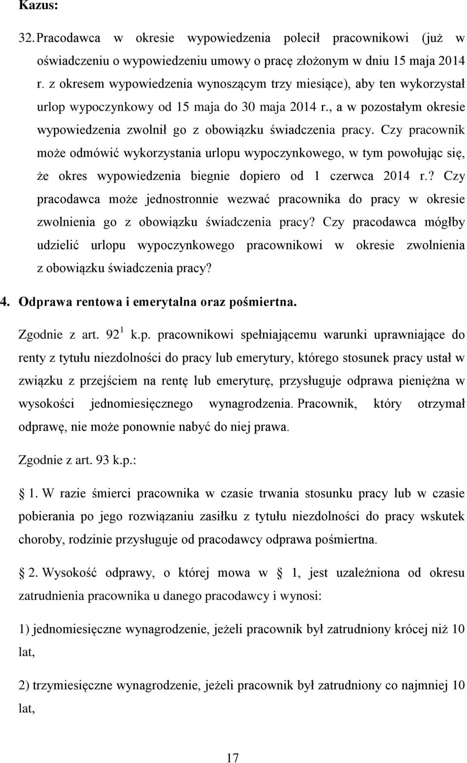 Czy pracownik może odmówić wykorzystania urlopu wypoczynkowego, w tym powołując się, że okres wypowiedzenia biegnie dopiero od 1 czerwca 2014 r.