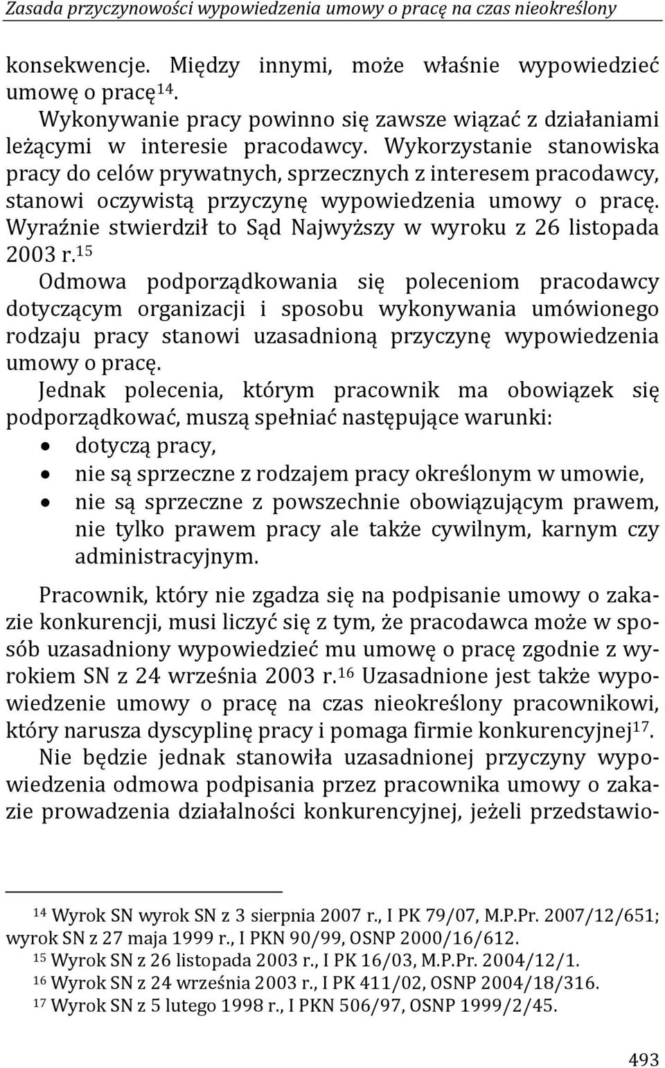 Wykorzystanie stanowiska pracy do celów prywatnych, sprzecznych z interesem pracodawcy, stanowi oczywistą przyczynę wypowiedzenia umowy o pracę.