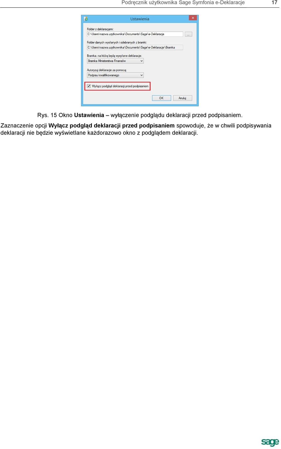 Zaznaczenie opcji Wyłącz podgląd deklaracji przed podpisaniem spowoduje,