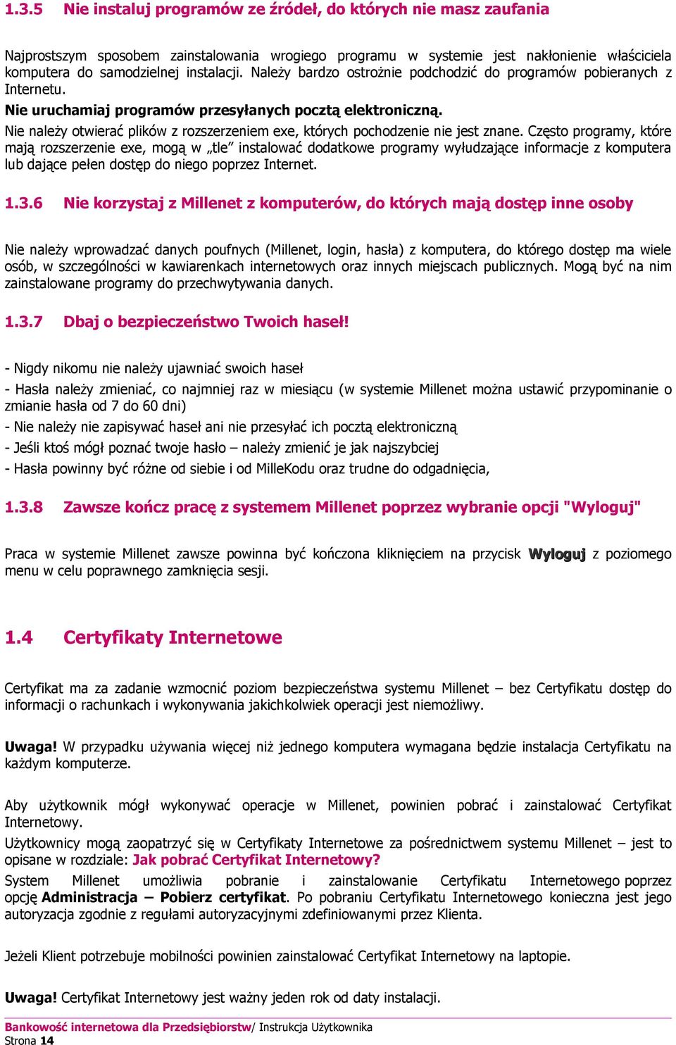 Nie należy otwierać plików z rozszerzeniem exe, których pochodzenie nie jest znane.