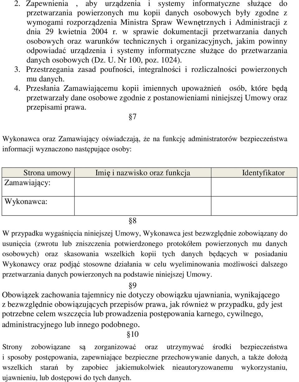 w sprawie dokumentacji przetwarzania danych osobowych oraz warunków technicznych i organizacyjnych, jakim powinny odpowiadać urządzenia i systemy informatyczne służące do przetwarzania danych