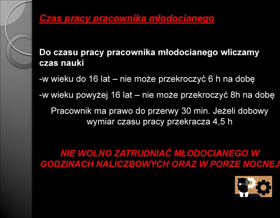 przekroczyć 8h na dobę Pracownik ma prawo do przerwy 30 min.