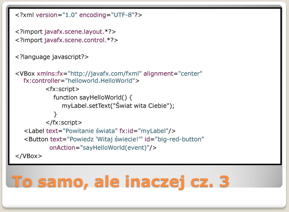 helloworld"> <fx:script> function sayhelloworld() { mylabel.