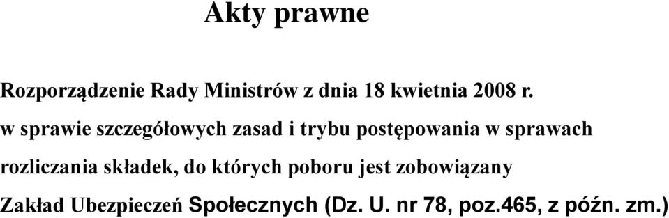 w sprawie szczegółowych zasad i trybu postępowania w sprawach