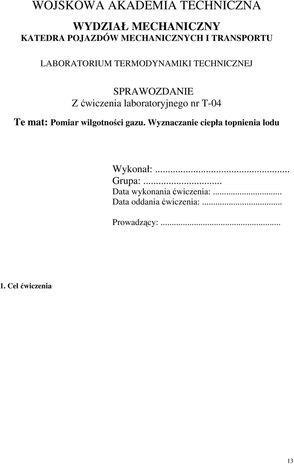 laboratoryjnego nr T-04 Te mat: Pomiar wilgotności gazu.