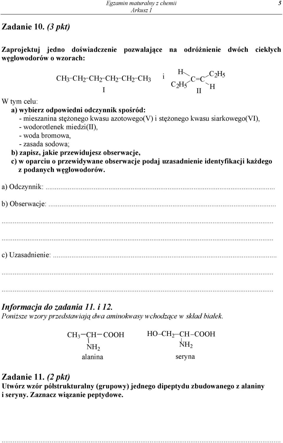 odczynnik spośród: - mieszanina stężonego kwasu azotowego(v) i stężonego kwasu siarkowego(vi), - wodorotlenek miedzi(ii), - woda bromowa, - zasada sodowa; b) zapisz, jakie przewidujesz obserwacje, c)