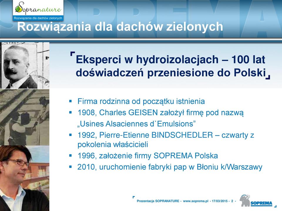 Pierre-Etienne BINDSCHEDLER czwarty z pokolenia wła cicieli 1996, zało enie firmy SOPRźMA Polska