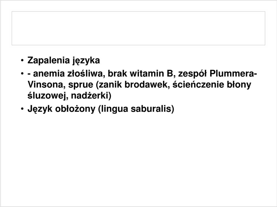 (zanik brodawek, ścieńczenie błony