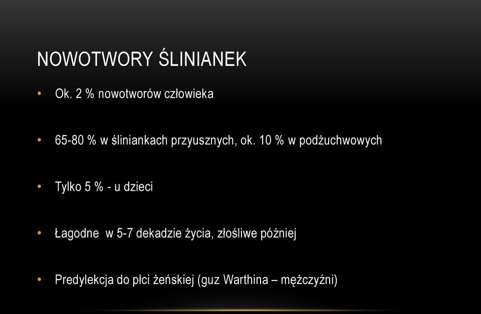 przyusznych, ok.