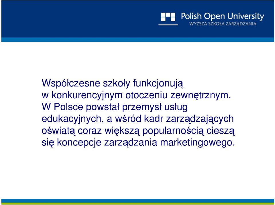 W Polsce powstał przemysł usług edukacyjnych, a wśród