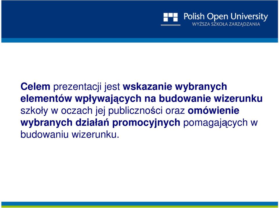 szkoły w oczach jej publiczności oraz omówienie