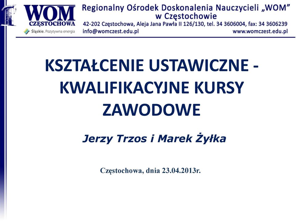 ZAWODOWE Jerzy Trzos i