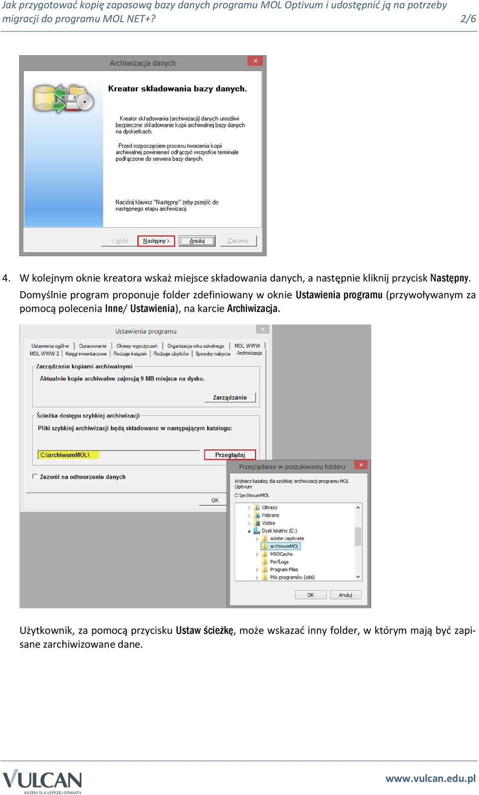 Domyślnie program proponuje folder zdefiniowany w oknie Ustawienia programu (przywoływanym za pomocą
