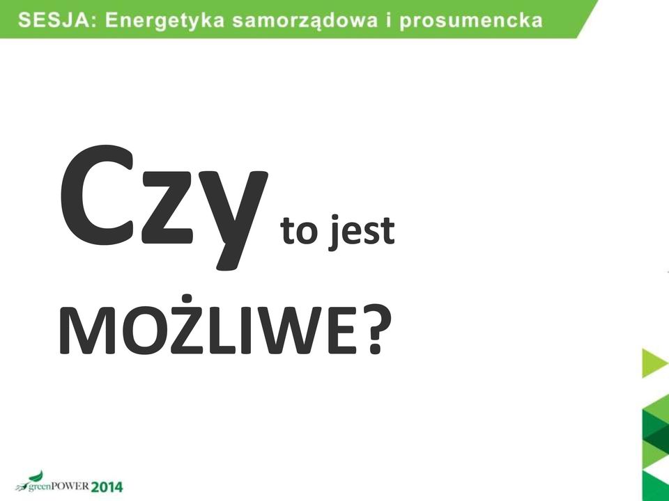 MOŻLIWE?