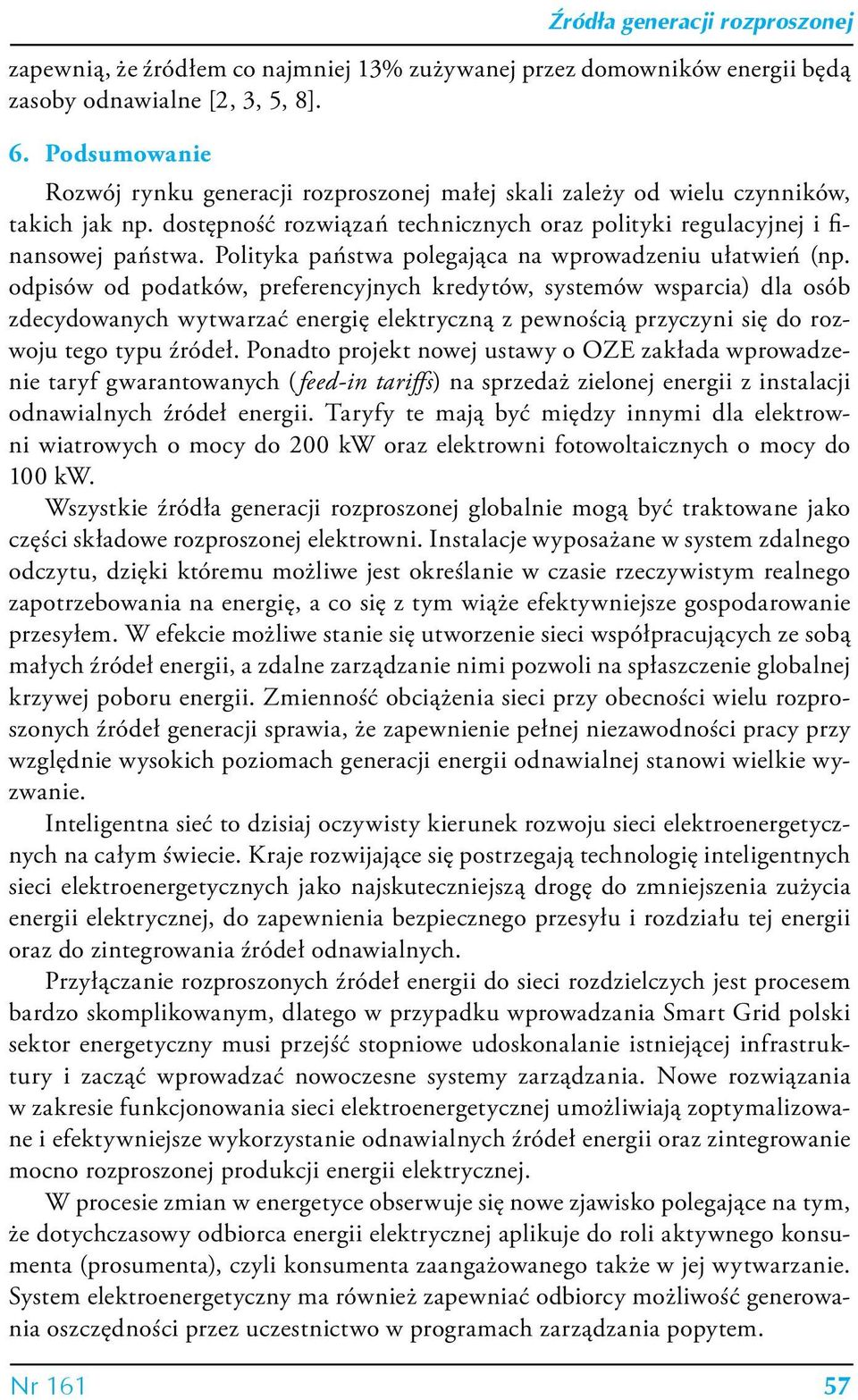 Polityka państwa polegająca na wprowadzeniu ułatwień (np.