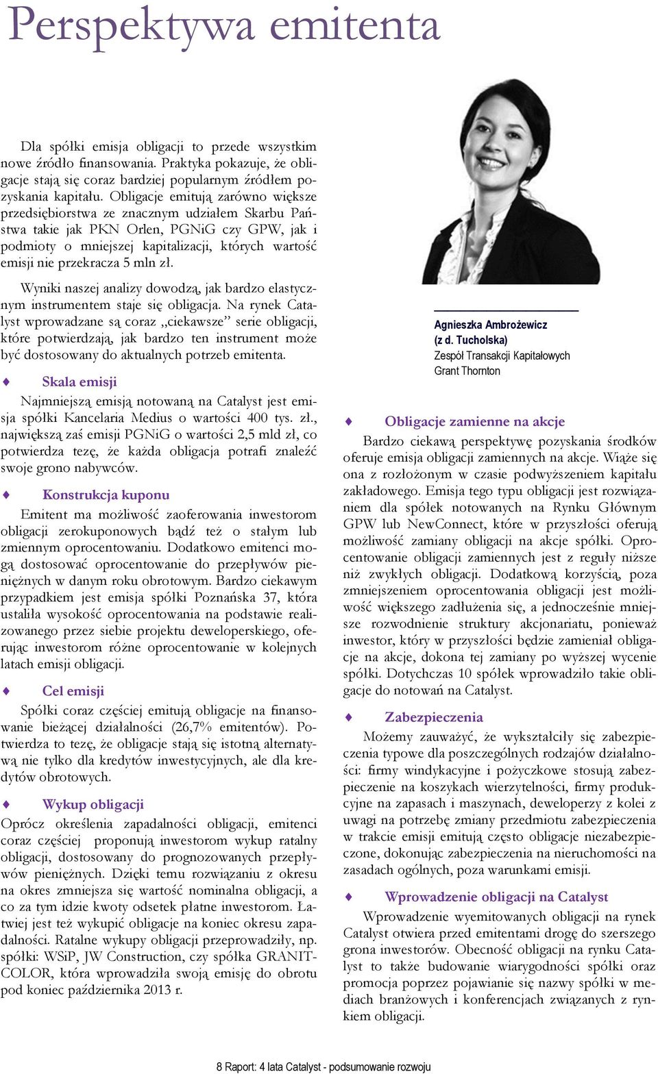 przekracza 5 mln zł. Wyniki naszej analizy dowodzą, jak bardzo elastycznym instrumentem staje się obligacja.