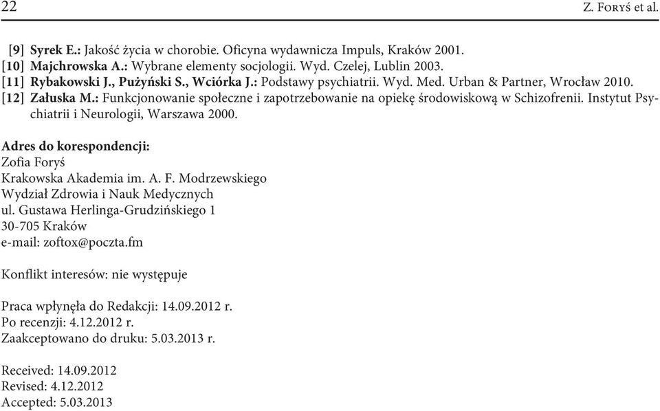 Instytut Psychiatrii i Neurologii, Warszawa 2000. Adres do korespondencji: Zofia Foryś Krakowska Akademia im. A. F. Modrzewskiego Wydział Zdrowia i Nauk Medycznych ul.