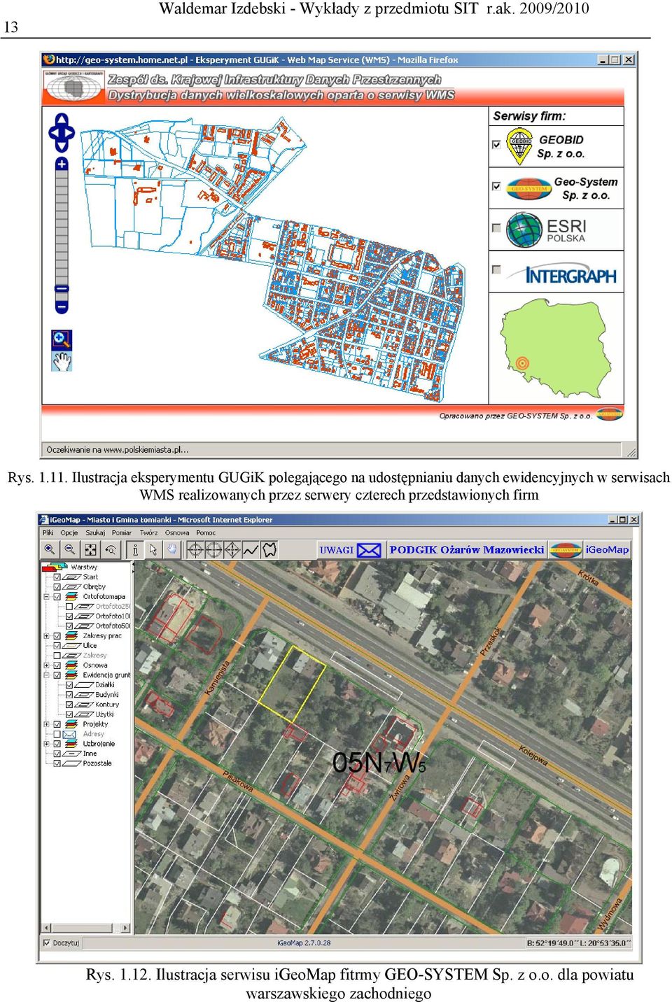 serwisach WMS realizowanych przez serwery czterech przedstawionych firm Rys. 1.12.