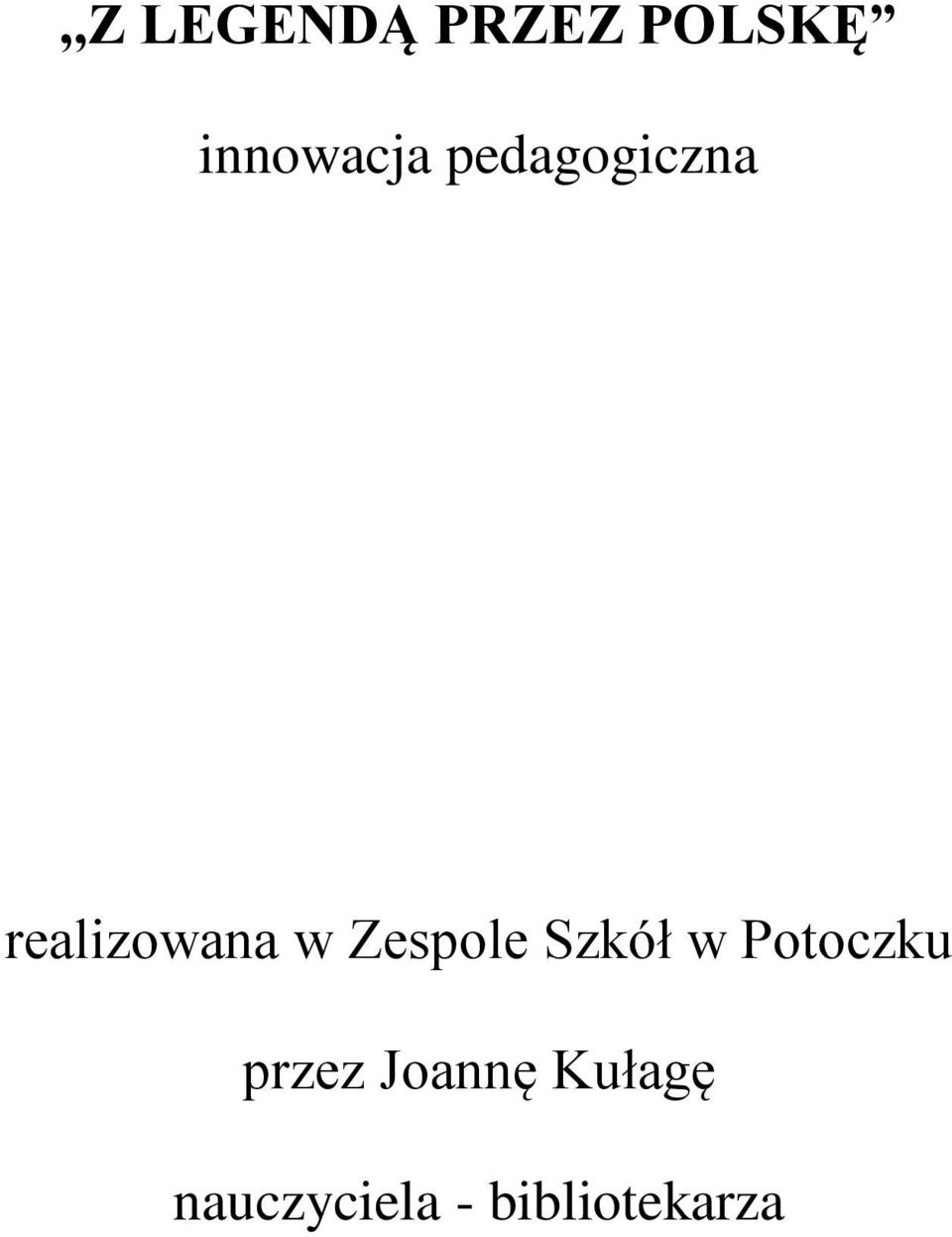 realizowana w Zespole Szkół w