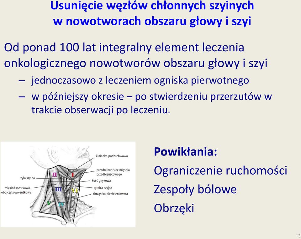 z leczeniem ogniska pierwotnego w późniejszy okresie po stwierdzeniu przerzutów w