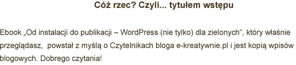 WordPress (nie tylko) dla zielonych, który właśnie