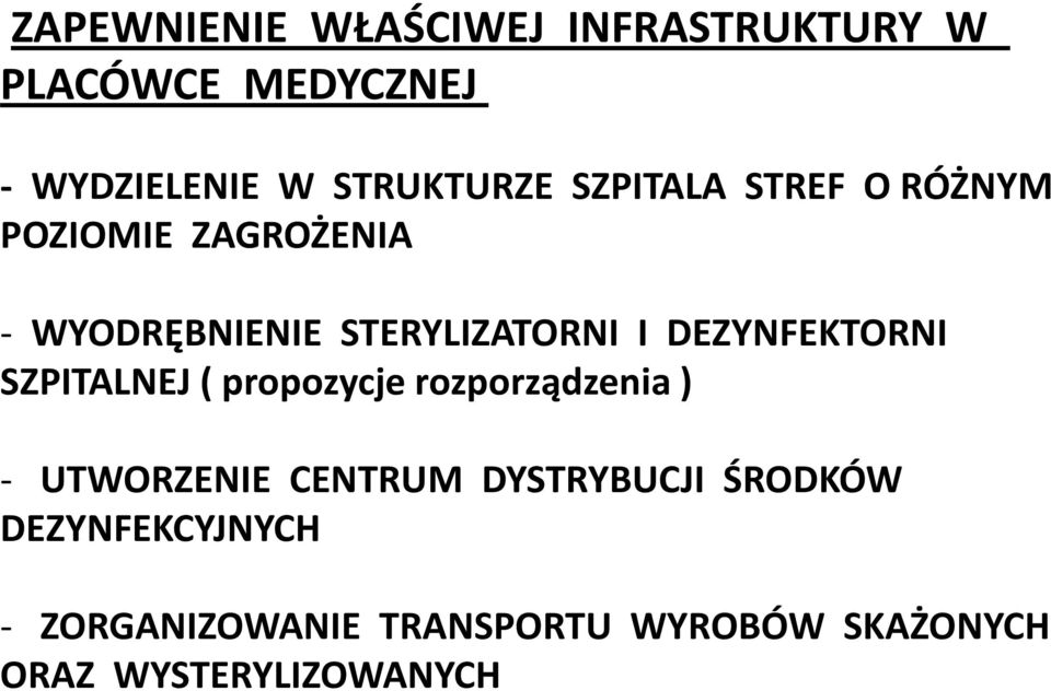 DEZYNFEKTORNI SZPITALNEJ ( propozycje rozporządzenia ) - UTWORZENIE CENTRUM