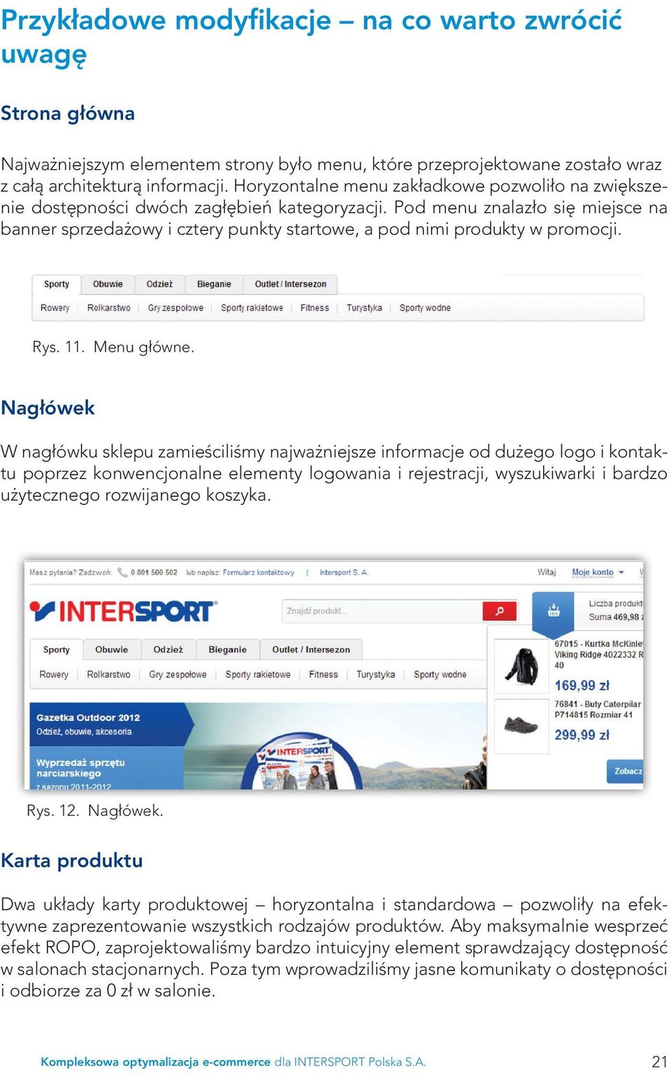 Pod menu znalazło się miejsce na banner sprzedażowy i cztery punkty startowe, a pod nimi produkty w promocji. Rys. 11. Menu główne.
