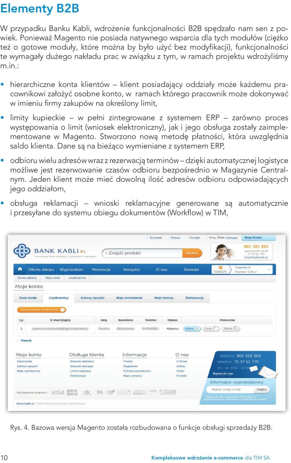 tym, w ramach projektu wdrożyliśmy m.in.