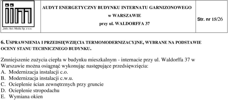 Zmniejszenie zużycia ciepła w budynku mieszkalnym - internacie przy ul.