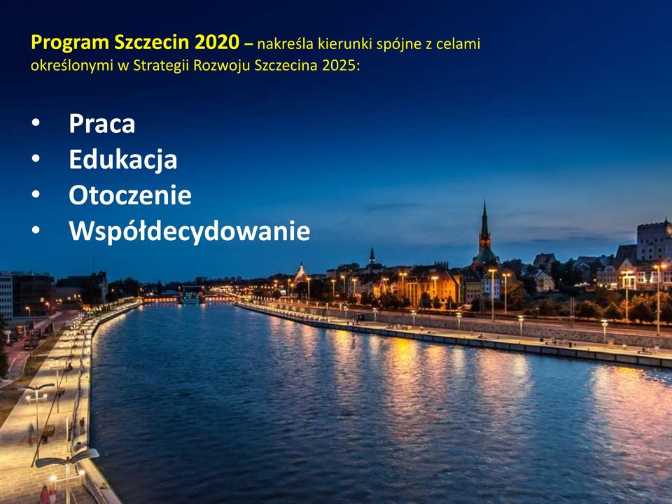 w Strategii Rozwoju Szczecina 2025: