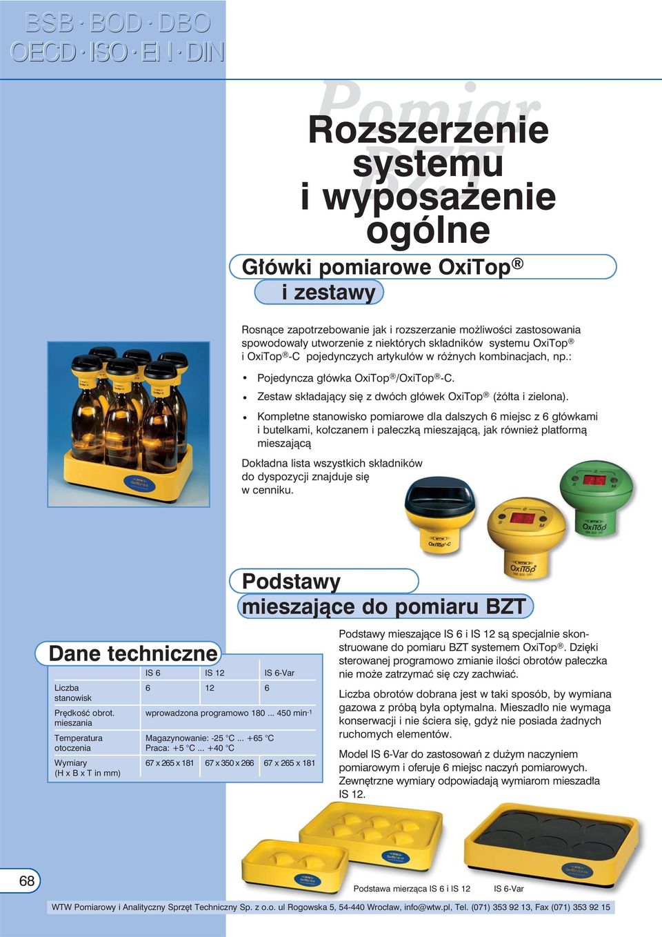 Kompletne stanowisko pomiarowe dla dalszych 6 miejsc z 6 główkami i butelkami, kołczanem i pałeczką mieszającą, jak również platformą mieszającą Dokładna lista wszystkich składników do dyspozycji