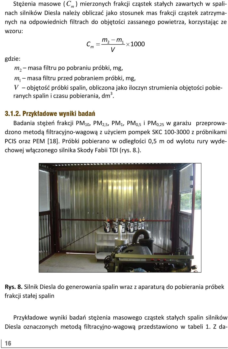 strumienia objętości pobieranych spalin i czasu pobierania, dm 3. 3.1.2.
