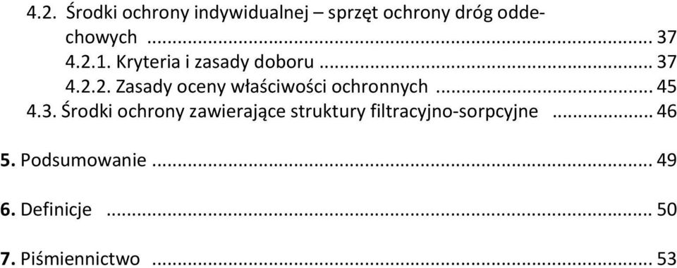 .. 45 4.3. Środki ochrony zawierające struktury filtracyjno sorpcyjne.