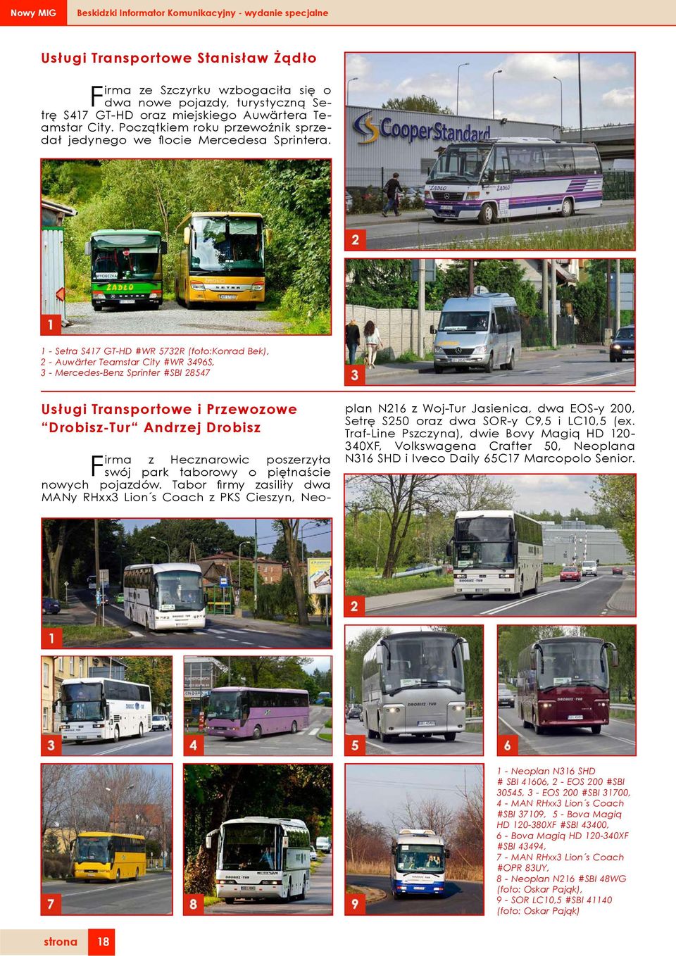 1 - Setra S417 GT-HD #WR 5732R (foto:konrad Bek), 2 - Auwärter Teamstar City #WR 3496S, 3 - Mercedes-Benz Sprinter #SBI 28547 Usługi Transportowe i Przewozowe Drobisz-Tur Andrzej Drobisz Firma z