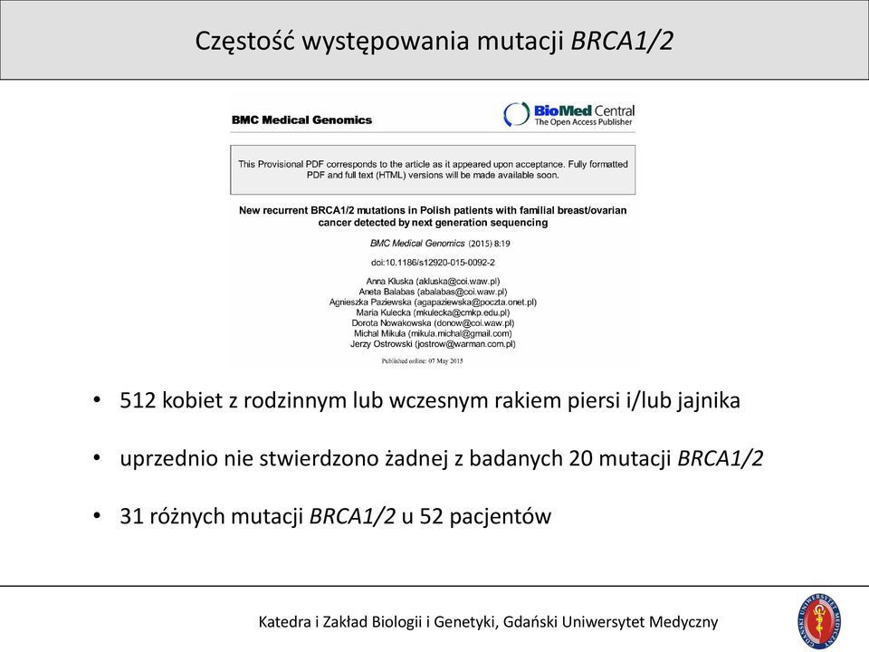 uprzednio nie stwierdzono żadnej z badanych 20