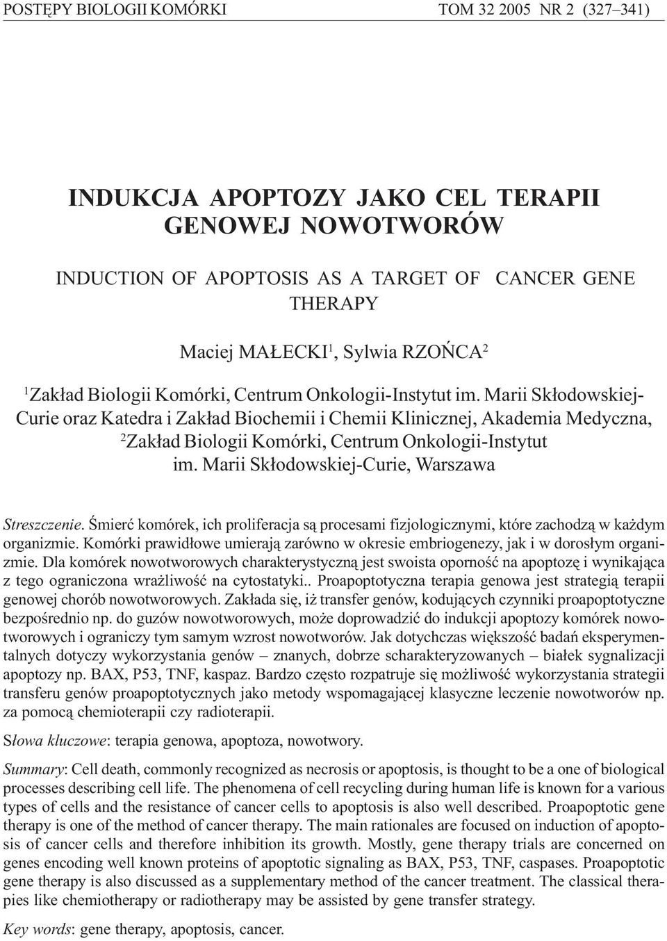 Marii Sk³odowskiej- Curie oraz Katedra i Zak³ad Biochemii i Chemii Klinicznej, Akademia Medyczna, 2 Zak³ad Biologii Komórki, Centrum Onkologii-Instytut im.