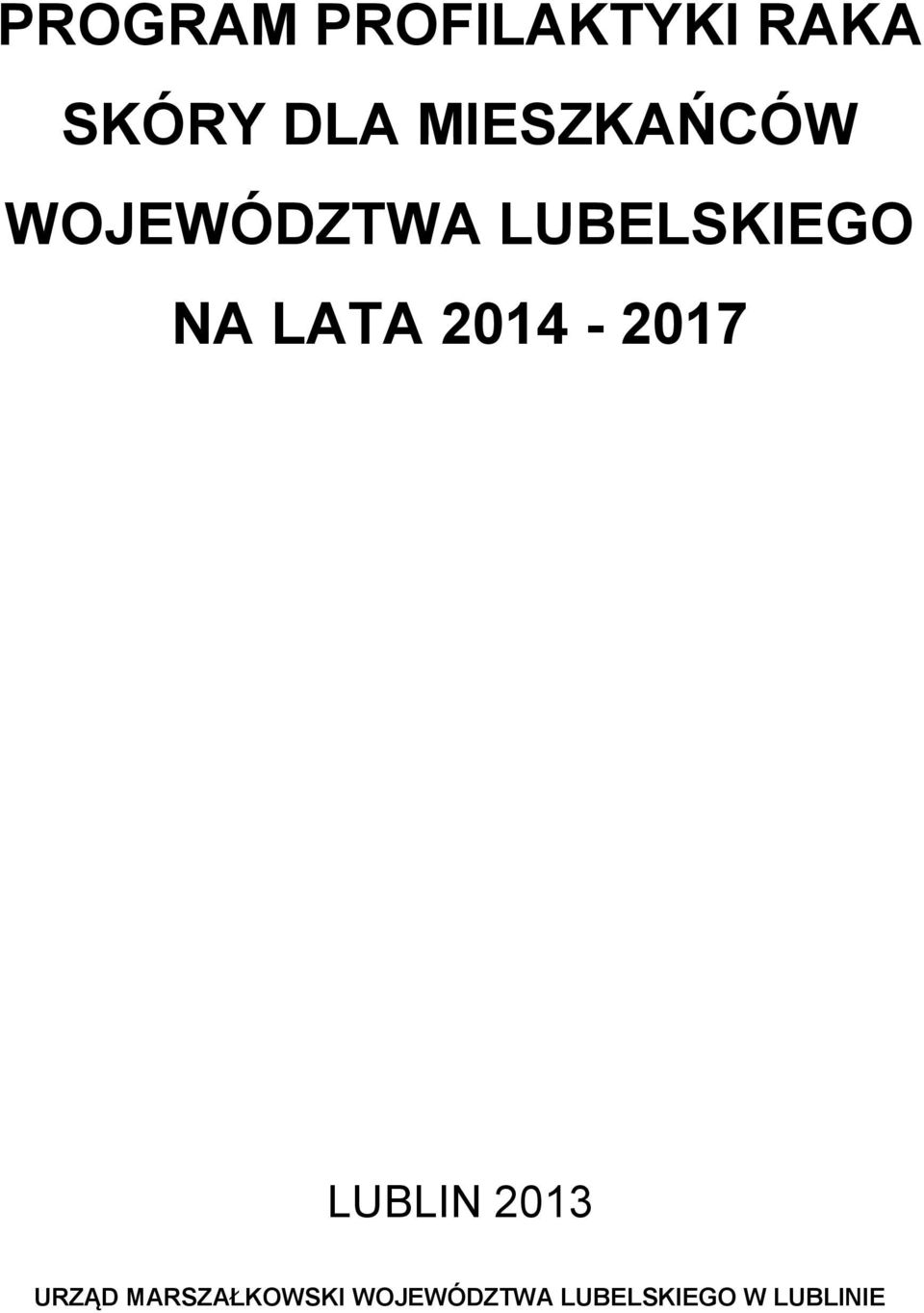 LUBELSKIEGO LUBLIN 2013 URZĄD