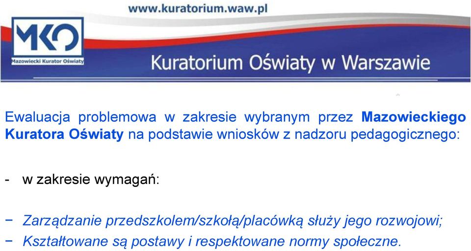 w zakresie wymagań: Zarządzanie przedszkolem/szkołą/placówką służy