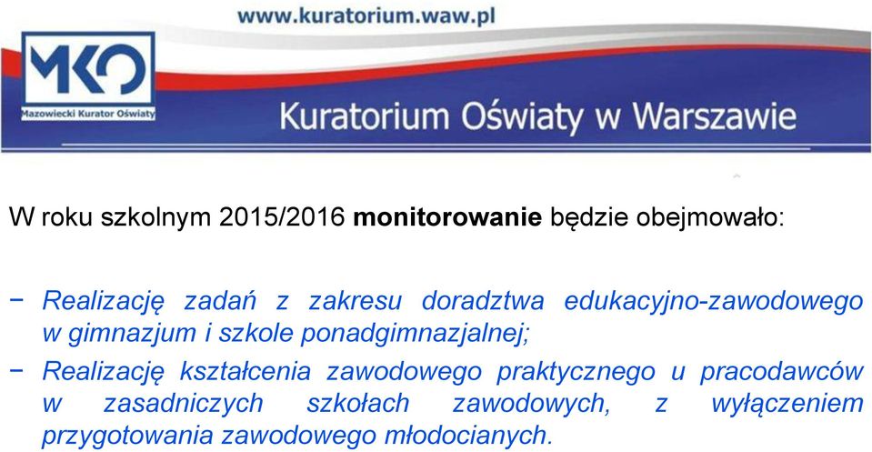 ponadgimnazjalnej; Realizację kształcenia zawodowego praktycznego u