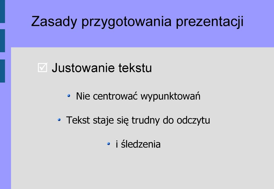 Nie centrować wypunktowań