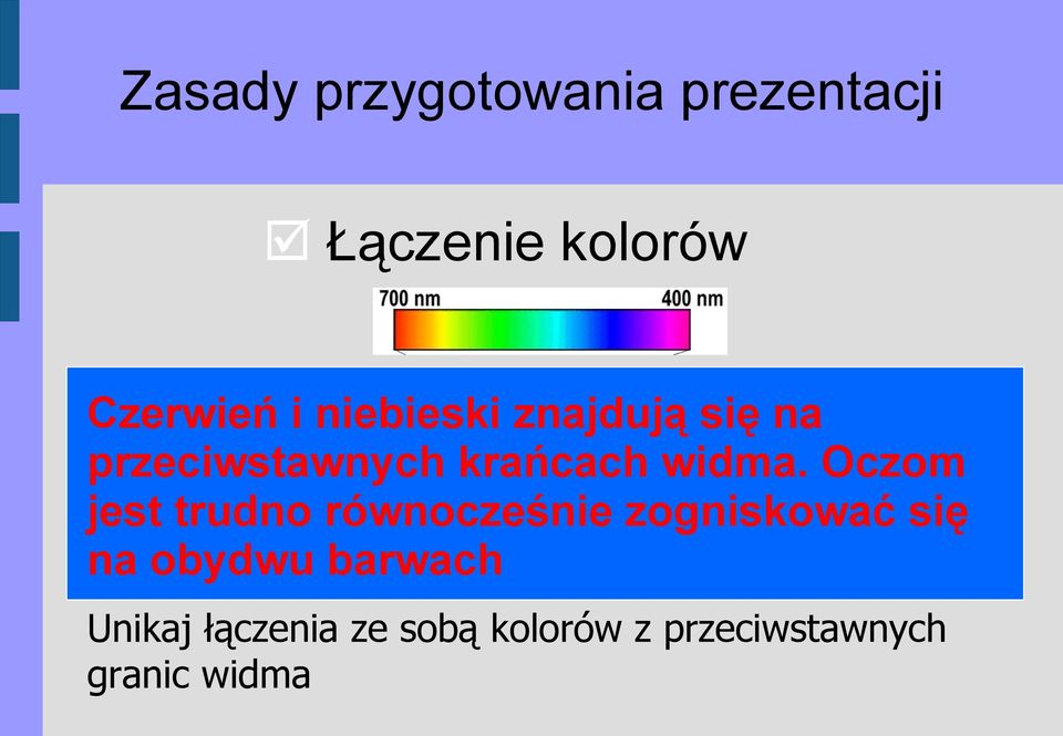 Oczom jest trudno równocześnie zogniskować się na obydwu