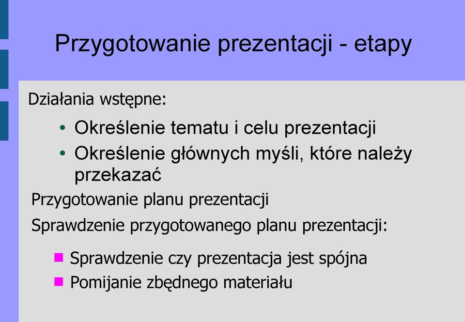 Przygotowanie planu prezentacji Sprawdzenie przygotowanego planu