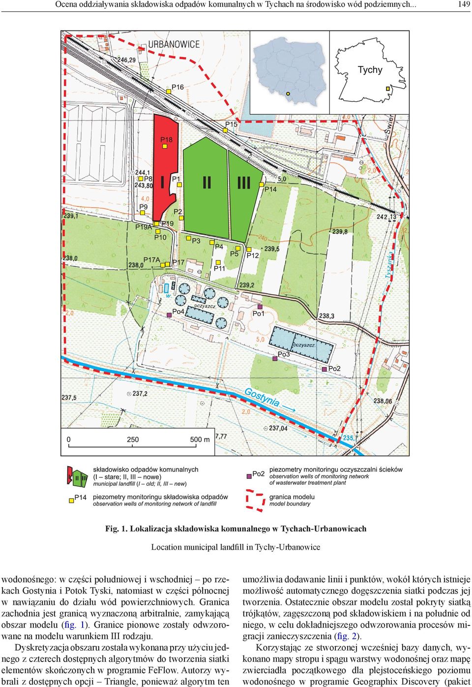 Lokalizacja składowiska komunalnego w Tychach-Urbanowicach Location municipal landfill in Tychy-Urbanowice wodonośnego: w części południowej i wschodniej po rzekach Gostynia i Potok Tyski, natomiast