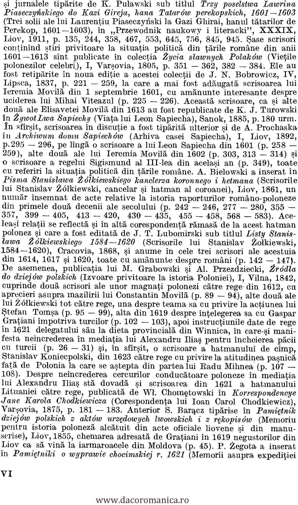 Perekop, 1601-1603), in Przewodnik naukowy i literacki", XXXIX, Liov, 1911, p. 135, 244, 358, 467, 553, 645, 756, 845, 945.