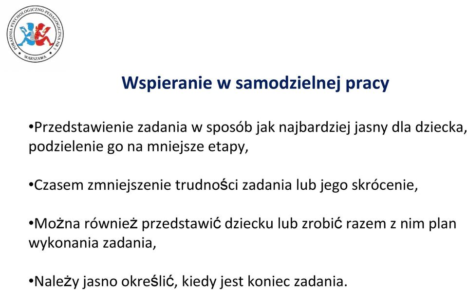trudności zadania lub jego skrócenie, Można równieżprzedstawićdziecku lub